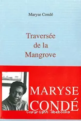 Traversée de la Mangrove : roman