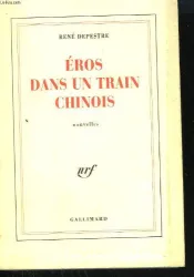 Eros dans un train chinois : neuf histoires d'amour et un conte de sorcier