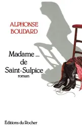 Madame... de Saint-Sulpice : roman