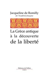 La Grèce antique à la découverte de la liberté