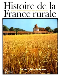 Histoire de la France rurale. Tome 2, L'âge classique des paysans : de 1340 à 1789