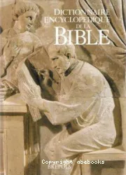 Dictionnaire encyclopédique de la Bible.