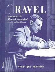 Ravel : souvenirs de Manuel Rosenthal