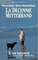 La Décennie Mitterrand: Les Epreuves (1984-1988)