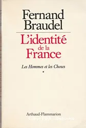 L'Identité de la France. 2, Les Hommes et les choses. 1