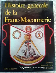 Histoire générale de la Franc-Maçonnerie