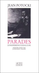 Parades ; Les bohémiens d'Andalousie : théâtre