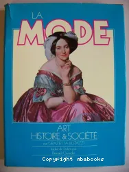 La Mode: Art, Histoire, Société