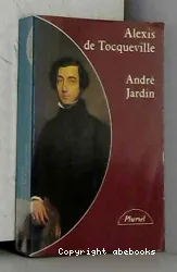 Alexis de Tocqueville, 1805-1859