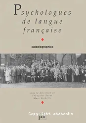 Psychologues de langue française: autobiographies