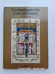 L'Enluminure à la Cour de France au XIVe siècle