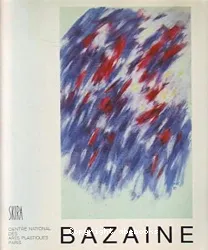 Bazaine : [Paris, Galeries nationales du Grand Palais, 30 mars-28 mai 1990]
