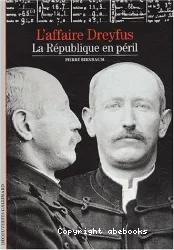 L'Affaire Dreyfus : la République en péril