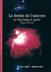 Le Destin de l'univers : Le Big Bang et après