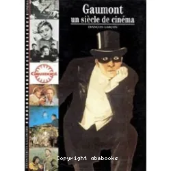 Gaumont, un siècle de cinéma