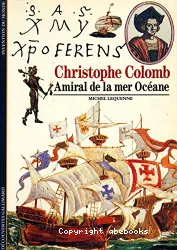 Christoph Colomb : amiral de la mer Océane