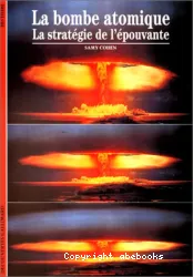 La Bombe atomique : la stratégie de l'épouvante