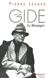 André Gide le messager : biographie
