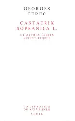 Cantatrix sopranica L. et autres écrits scientifiques