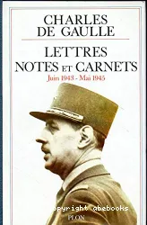 Lettres, notes et carnets. [5], Juin 1943-Mai 1945