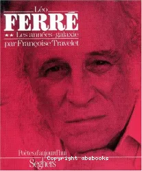 Léo Ferré. 2, Les Années-galaxie