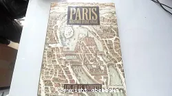 Paris : histoire d'une ville