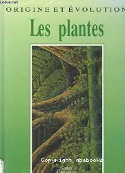 Les Plantes: origine et évolution
