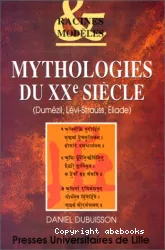 Mythologies du XXe siècle: (Dumézil, Lévi-Strauss, Eliade)
