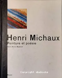 Henri Michaux; Peinture et poésie