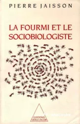 La Fourmi et le sociobiologiste