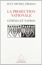 La Projection nationale : cinéma et nation