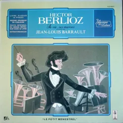 Hector Berlioz : sa vie, ses oeuvres