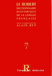 Dictionnaire historique de la langue française. [3], Pr-Z