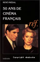 50 ans de cinéma français : 1945-1995