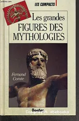 Les Grandes figures des mythologies