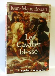 Le Cavalier blessé : roman