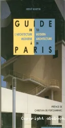 Guide de l'architecture moderne à Paris / Guide to modern architecture in Paris