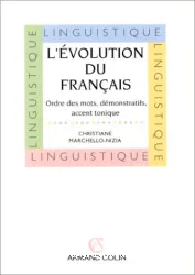 L'Evolution du français; ordre des mots, démonstratifs, accent tonique