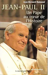 Jean-Paul II : un pape au coeur de l'histoire