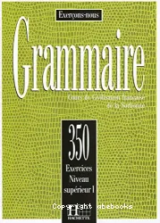 Grammaire : cours de civilisation française de la Sorbonne : 350 exercices niveau moyen