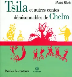 Tsila et autres contes déraisonnables de Chelm