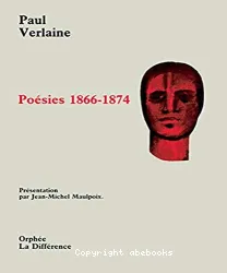 Poésies , 1866-1874: Poèmes saturniens, Fêtes galantes, Romances sans paroles