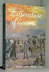 Littérature africaine : histoire et grands thèmes