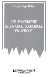 Les Fondements de la crise économique en Afrique: entre la pression communautaire et le marché international