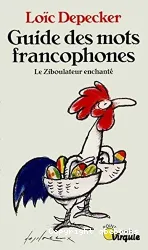 Guide des mots francophones : le ziboulateur enchanté