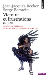 Nouvelle histoire de la France contemporaine. 12, Victoire et frustrations : 1914-1929