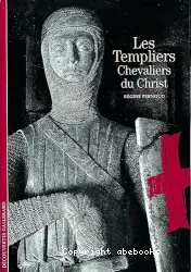 Les Templiers, chevaliers du Christ