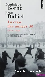 Nouvelle histoire de la France contemporaine. 13, La Crise des années 30 : 1929-1938