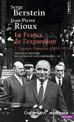 Nouvelle histoire de la France contemporaine. 18, La France de l'expansion. 2, L'apogée Pompidou : 1969-1974