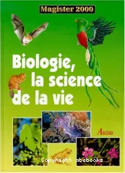 Biologie, la science de la vie
